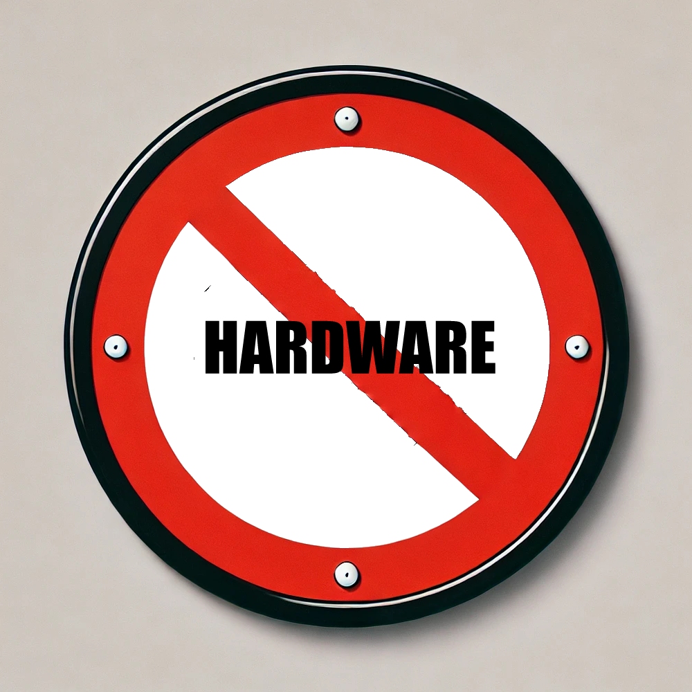 No Hardware